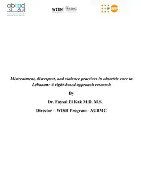 Mistreatment, disrespect, and violence practices in obstetric care in  Lebanon: A right-based approach research